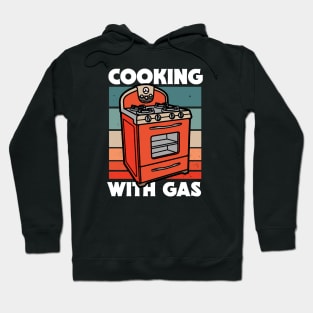 Retro Cooking With Gas // Funny Gas Stove Protest Hoodie